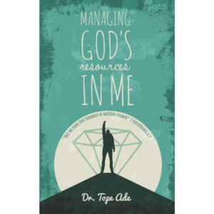 Managing God's Resources in Me